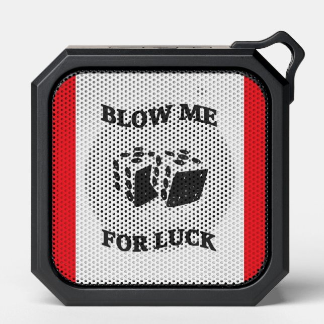 BLOW ME FOR LUCK BLUETOOTH SPEAKER (Front)