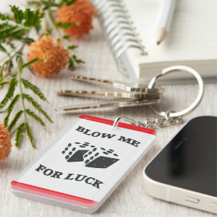 BLOW ME FOR LUCK KEYCHAIN
