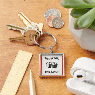 BLOW ME FOR LUCK  KEYCHAIN