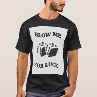 BLOW ME FOR LUCK 