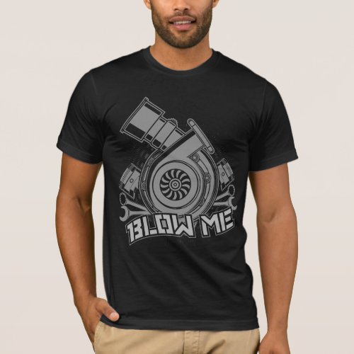 Blow Me Turbo Car T_Shirt