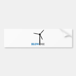blow me wind turbine bumper sticker