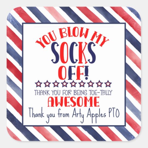 Blow my socks off thank you for being toe_tally square sticker