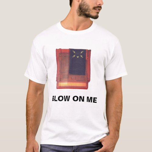 BLOW ON ME T_Shirt