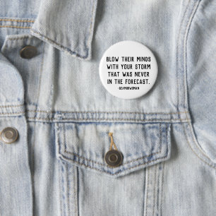 Blow their minds with your storm pin