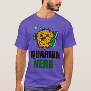 Blowfish Aquaristics Humor Aquarium Nerd T-Shirt