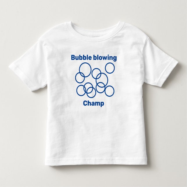 Blowing bubbles, cute, bubble blowing champ toddler t-shirt (Front)