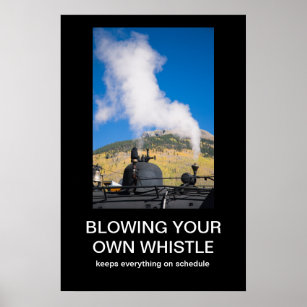 Blowing Your Own Whistle Demotivational Poster