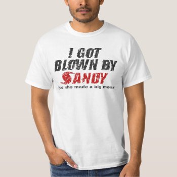 Blown By Sandy Distressed Hurricane Sandy T-shirt by zarenmusic at Zazzle