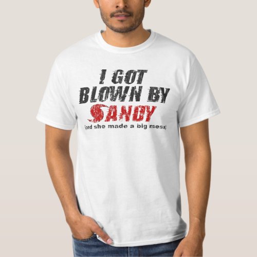 Blown By Sandy Distressed Hurricane Sandy t_shirt