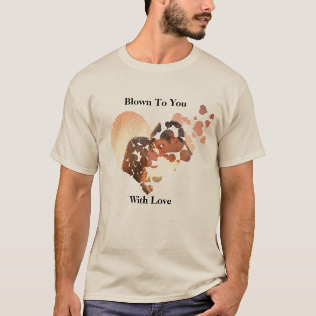 Blown To You With Love Heart Frame Photo Sand T-Shirt (Front)
