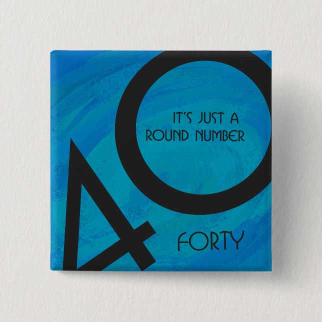 Blue 40 Decade Birthday Button (Front)