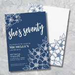 Blue 70th Birthday Party Invitation<br><div class="desc">Seventy Navy Blue 70th Birthday Party Invitation. A fun but elegant 70th birthday party invitation with navy blue and white flowers for the young at heart. A playful flower pattern frames a script typography "she's seventy" mixed with a more classic serif font. Celebrate seventy years of life with this beautiful...</div>