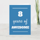 Blue 8th Birthday Card<br><div class="desc">Modern blue 8 years of awesome card,  which you can easily personalize the inside card message if wanted. A fun 8th birthday for son,  grandson,  nephew,  etc.</div>