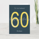 Blue and Gold 60th Birthday Card<br><div class="desc">Personalized navy blue and gold 60th birthday card for husband, etc. The front features of the number 60 in gold with a happy birthday message. You will be able to easily personalize the front with his name, the inside card birthday message and the back with the year. This 60th birthday...</div>