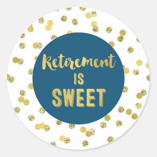 Blue and Gold Confetti Retirement is Sweet Classic Round Sticker