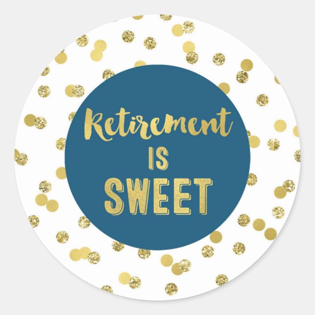 Blue and Gold Confetti Retirement is Sweet Classic Round Sticker (Front)