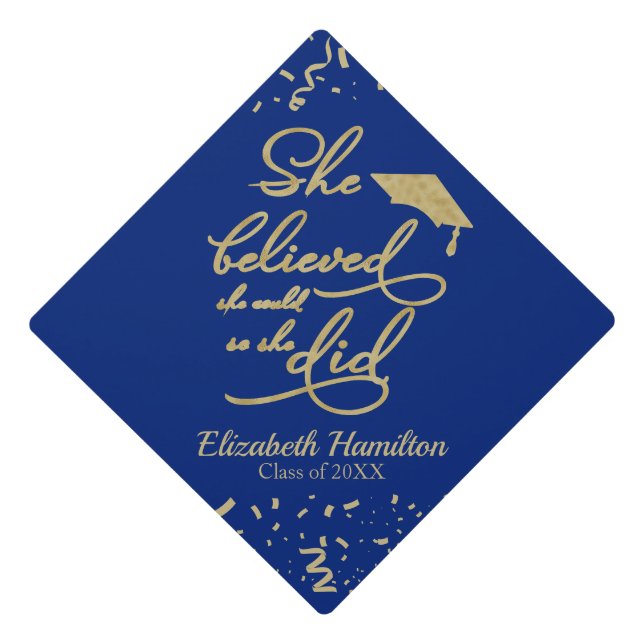 Blue and Gold She Believed She Could Graduation Cap Topper (Front)