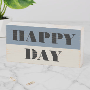 Blue And Gray Happy Day Wooden Box Sign