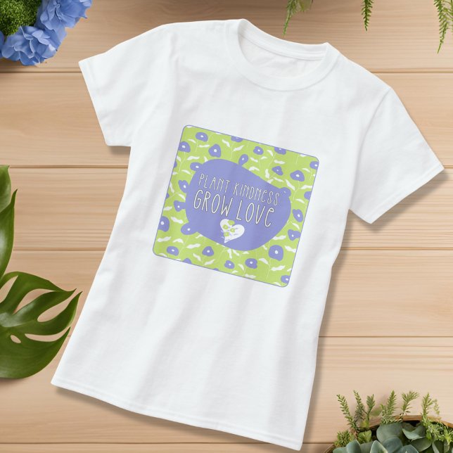 Blue and Green Floral Kindness T-Shirt (Blue and Green Plant Kindness and Grow Love Inspirational T-Shirt)