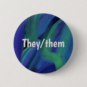 Blue And Green Paint Strokes They/she Pronoun Button