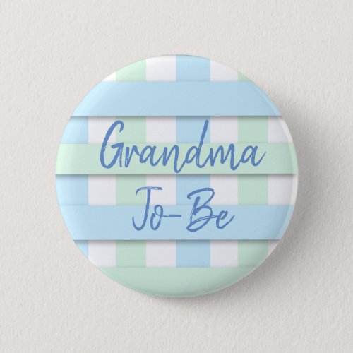 Blue and Green Striped Grandma to be baby shower Button