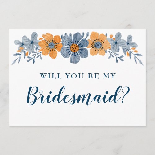 Blue and Orange Flowers Will You Be My Bridesmaid Invitation
