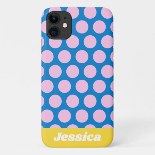 Blue and Pink Big Polka Dot Pattern Personalized iPhone 11 Case