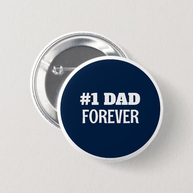 Blue and White #1 Dad Forever Father's Day Gift Button (Front & Back)
