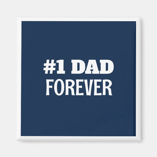 Blue and White #1 Dad Forever Father's Day Gift Magnet (Front)