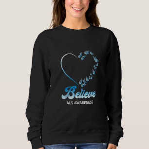 Blue And White Butterflies Heart Believe Als Aware Sweatshirt