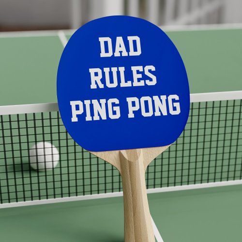 Blue and White Dad Rules Ping Ping Paddle