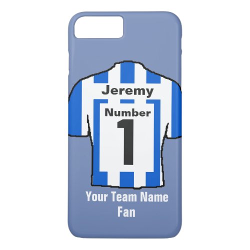 Blue and white Football Shirt Choose name and team iPhone 8 Plus7 Plus Case