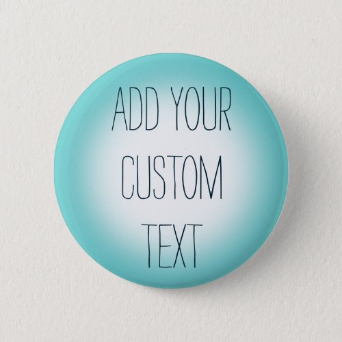 Blue And White Gradient Custom Button Pin