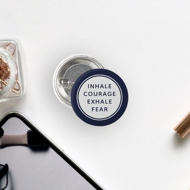 Blue and White Inhale Courage Exhale Fear Button (Creator Uploaded)