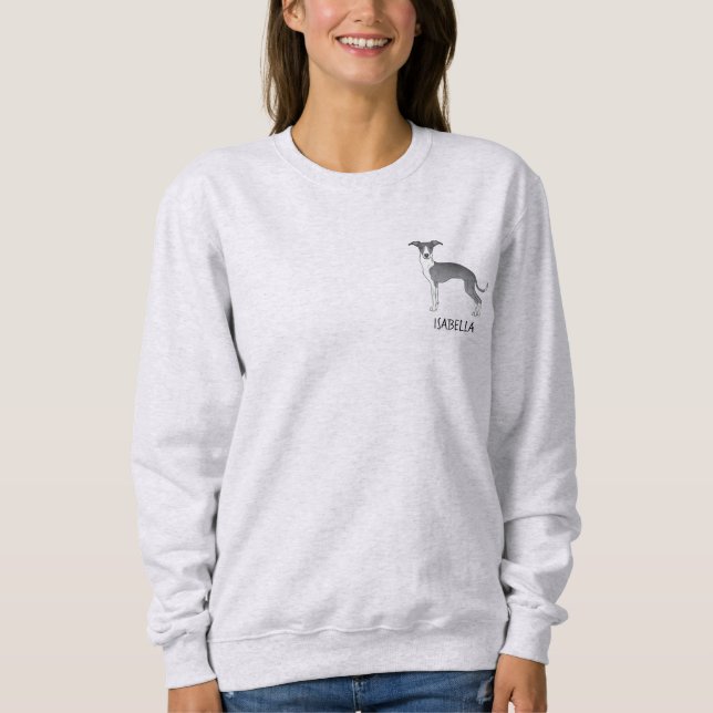 Blue And White Italian Greyhound With Custom Text Sweatshirt (Front)