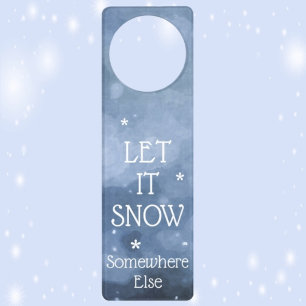 Blue and White Let It Snow somewhere else Front Door Hanger