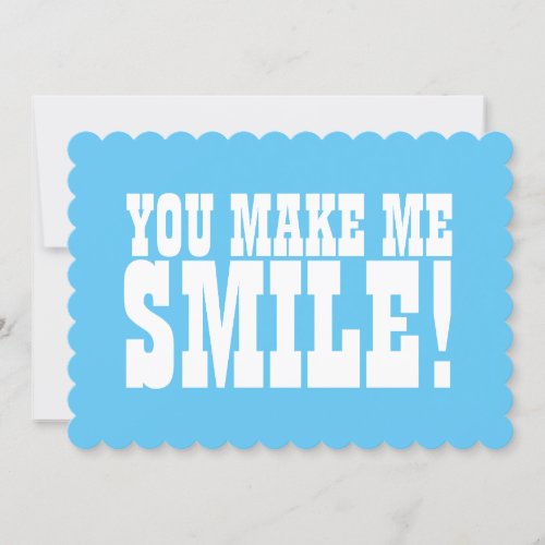 Blue and White Note Card You Make Me Smile