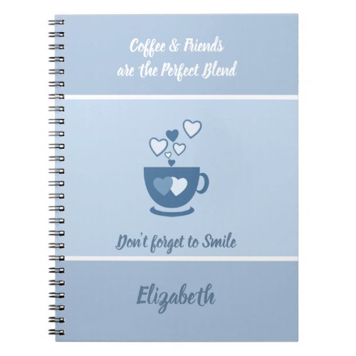 Blue and white with a coffee cup hearts and a name notebook