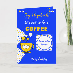 Blue and yellow Coffee & Friends Birthday Card
