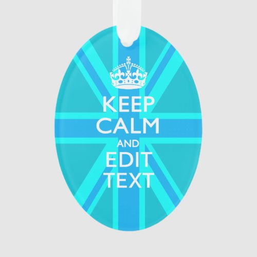 Blue Aqua Keep Calm And Your Text Union Jack Ornament