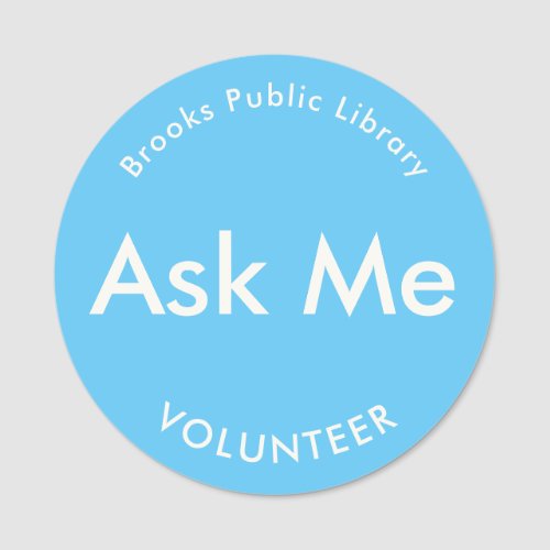 Blue Ask Me Buttons for Volunteers Magnetic Name Tag
