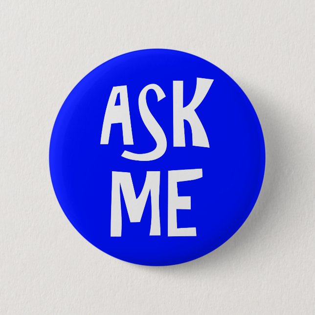 Blue Ask Me Volunteer Button (Front)