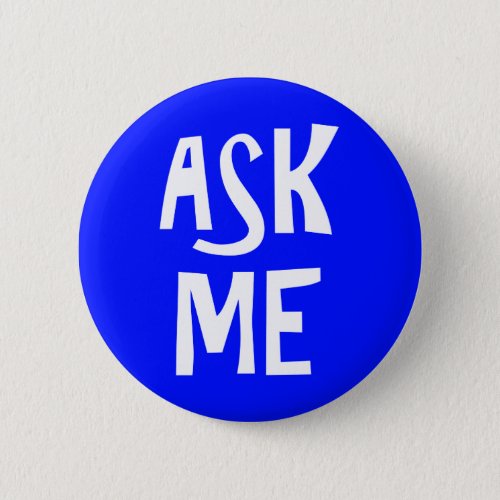 Blue Ask Me Volunteer Button
