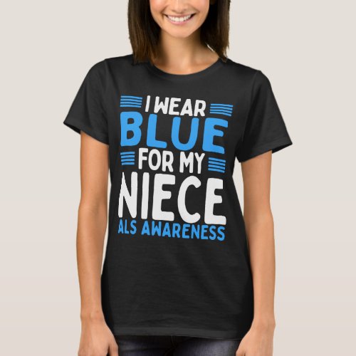Blue Aunt Uncle Aunt Uncle ALS Awareness Niece T_Shirt