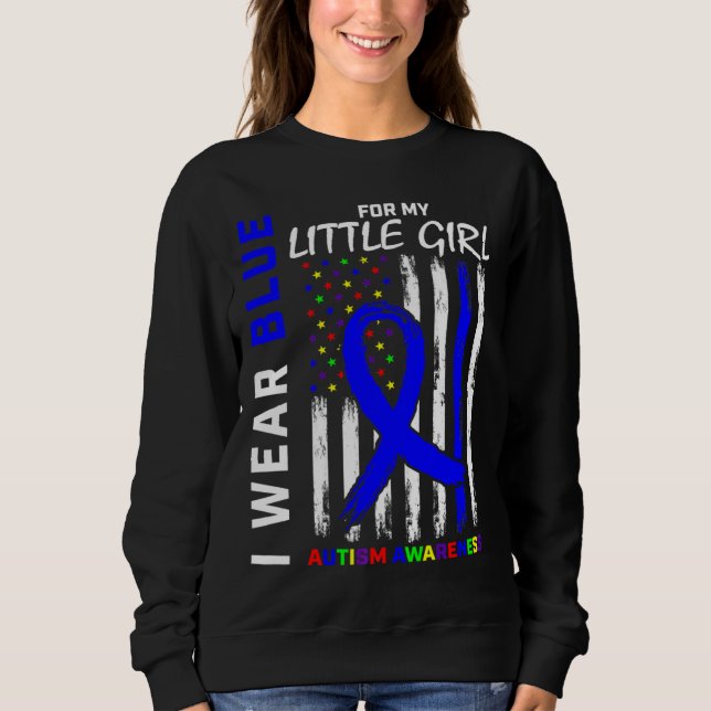 Blue Autism Awareness For Daughter Little Girl Mom Sweatshirt (Front)
