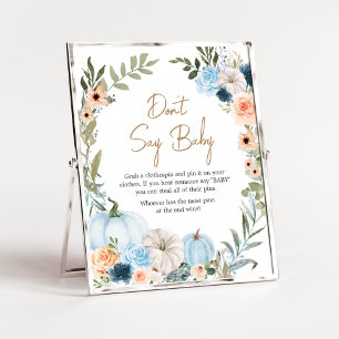Blue Autumn Flowers Pumpkin Don't Say Baby Poster