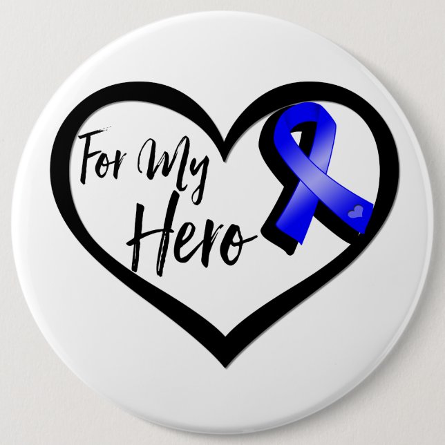 Blue Awareness Ribbon For My Hero Button (Front)
