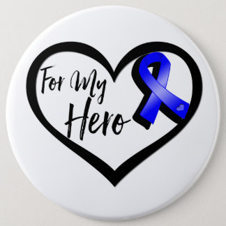 Blue Awareness Ribbon For My Hero Button