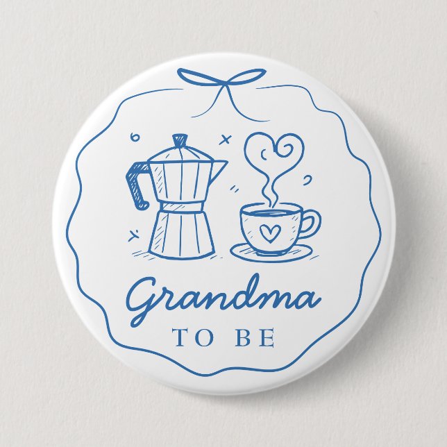 Blue Baby Is Brewing Coffee Grandma To Be Button (Front)